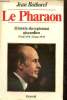 Le pharaon- Histoire du septennat Giscardien 19 mai 1974-22 mars 1978. Bothorel Jean