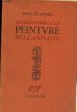 Introduction a la peinture hollandaise. Claudel Paul
