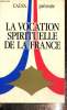 La vocation spirituelle de la France. Collectif