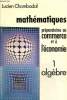 Mathématiques préparatoires au commerce et à l'économie 1 algèbre. Chambadal Lucien