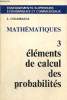 Mathématiques 3 éléments de calcul des probabilités. Chambadal L.