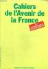 Cahiers de l'avenir de la France n°7, octobre 1985: La France dans le dialogue nord sud. Pour un dialogue nord sud authentique- Mesures et ...