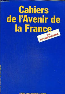 Cahiers de l'avenir de la France n°6, octobre 1985 : Défense nationale. La conjoncture internationale. L'évolution des armements- Rétablir les moyens militaires...