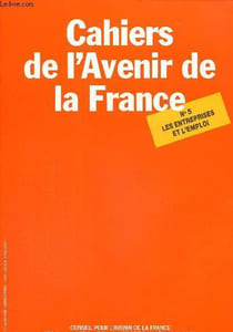Cahiers de l'avenir de la France n°5, juin 1985: Les entreprises et l'emploi.