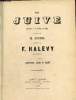 La juive - opera en cinq actes - partition pour piano et chant. Scribe M, Halévy F.