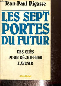 Les sept portes du futur. Des clés pour déchiffrer l'avenir