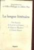La langue littéraire. Une histoire de la prose en France de Gustave Flaubert à Claude Simon. Gilles Philippe, Piat Julien