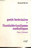 Petit br&eacute;viaire de l'anticl&eacute;ricalisme catholique. P&eacute;guy de Bernanos. Berriot Raymond