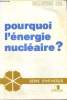 Pourquoi l'énergie nucléaire? Collection CEA. Bonnet Paul