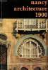 Nancy architecture 1900. Collectif