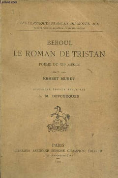 Le roman de Tristan . Poème du XIIe siècle. Béroul