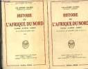 Histoire de l'Afrique du nord Tunisie, Algérie, Maroc.Tome 1 et 2. André Julien Ch.