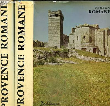 Provence romane Tome I : la Provence rhodanienne et Tome II; la haute-Provence. Collectif