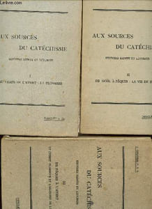 Aux sources du catéchisme Tome I, II et III