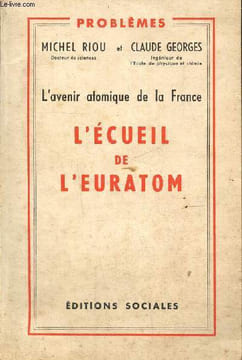 L'avenir atomique de la France:- L'écueil de l'euratom. Riou Michel, Georges Claude