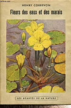 Fleurs des eaux et des marais, 2ème édition. Correvon Henry (Dr)