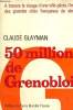 50 millions de grenoblois. Glayman Claude