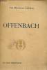 "Offenbach, collection ""les musiciens célèbres""". Brancour René