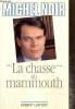 La chasse au mammouth. Noir Michel