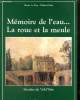 Mémoire de l'eau... La roue et la meule. Moulins du Val d'Oise. Le Roy Nicole, Collet Didier