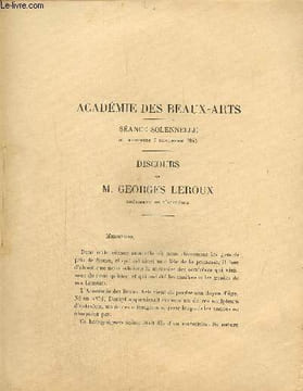 Tiré à part de la Séance solennelle du mercredi 7 novembre 1945. Discours de M. Georges Leroux. Leroux Georges