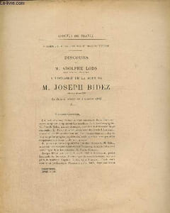 Tiré à part du discours de M.Adolphe lods à l'occasion de la mort de M.Joseph Bidez