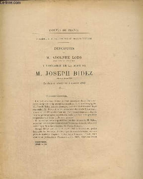 Tiré à part du discours de M.Adolphe lods à l'occasion de la mort de M.Joseph Bidez. Lods Adolphe