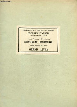 Préparation à la pratique des affaires pigier. Cours pratique 5me section, comptabilité commerciale. Grand livre. Livre de comptes. Collectif