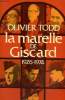 La marelle de Giscard 1926-1974. Todd Olivier