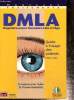 DMLA (Dégénérescence maculaire liée à l'âge). Guide à l'usage des patients et de leur entourage. Cohen Salomon Yves/ Desmettre Thomas