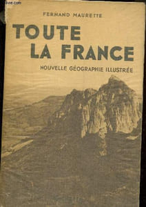 Toute la France. Nouvelle géographie illustrée.