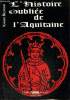 L'histoire oubliée de l'aquitaine. Beltour Xavier