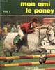 Mon ami le poney Tome II. Formation du cavalier aux diff&eacute;rentes disciplines &eacute;questres.. Collectif