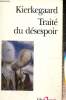 Traité du désespoir. Sören Kierkegaard