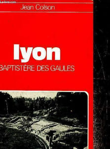 Lyon - Baptistère des Gaules