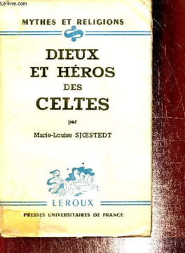 "Dieux et héros des Celtes - Collection ""Mythes et religions""". Sjoestedt Marie-Louise