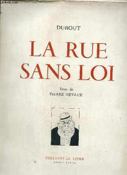 La Rue sans loi. Devaux Pierre