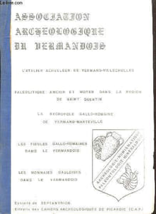L'atelier Acheuléen de Vermand-Villecholles (A. Tuffreau) ; Paléolitique ancien et moyen dans la région de Saint Quentin (Aisne) de J. Vaillant et J.P. Fagnart ; La Nécropole gallo-romaine de Vermand-Marteville de M. Loizel, J. Coquelle ; etc.