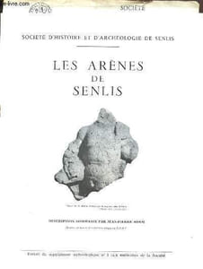Extrait du supplément archéologique n°1 aux mémoires de la Société : Les arènes de Senlis, descriptions sommaire par Jean-Pierre Adam