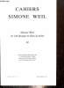 Cahiers Simone Weil, tome XXXIV, n°3 : La critique de la modernité : Simone Weil et Jacques Ellul de Michel Sourisse / Le christianisme matérialiste ...