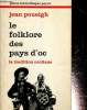 "Le Folklore des pays d'Oc : la tradition occitane (Collection ""Petite bibliothèque Payot"" n°279)". Poueigh Jean