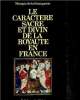 Le caractère sacré et divin de la royauté en France. de la Franquerie Marquis