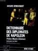 Dictionnaire des diplomates de Napoléon (Collection Kronos n°5). Henri-Robert Jacques