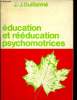 Education et rééducation psychomotrices. Guillarmé J.-J.