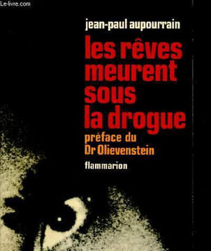 Les rêves meurent sous la drogue. Aupourrain Jean-Paul