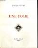 Une Folie - Tome IV de la série des oeuvres complètes de Sacha Guitry. Guitry Sacha