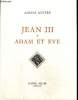 Jean III - Adam et Eve - Tome IX de la série des oeuvres complètes de Sacha Guitry. Guitry Sacha