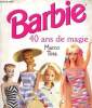 Barbie, 40 ans de magie. Tosa Marco