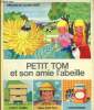 "Petit Tom et son amie l'abeille (Collection ""Cadet-Rama"", série ""Petit Tom"")". Grée Gérard et Alain