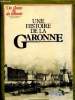 "Une histoire de la Garonne (Collection ""Des fleuves et des hommes"")". Garrisson-Estèbe Janine, Ferro Marc